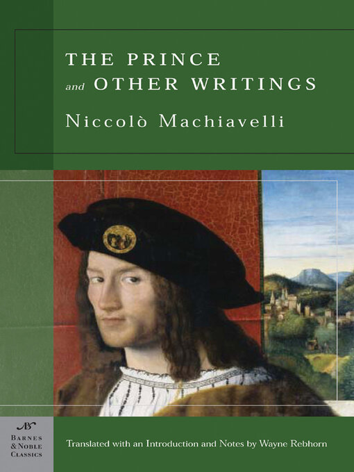 Title details for The Prince and Other Writings (Barnes & Noble Classics Series) by Niccolo Machiavelli - Available